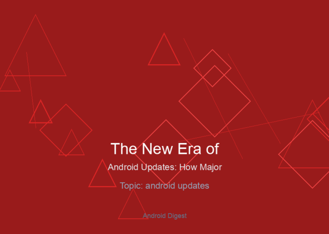 The New Era of Android Updates: How Major OS Rollouts Are Transforming Mid-Range Phones