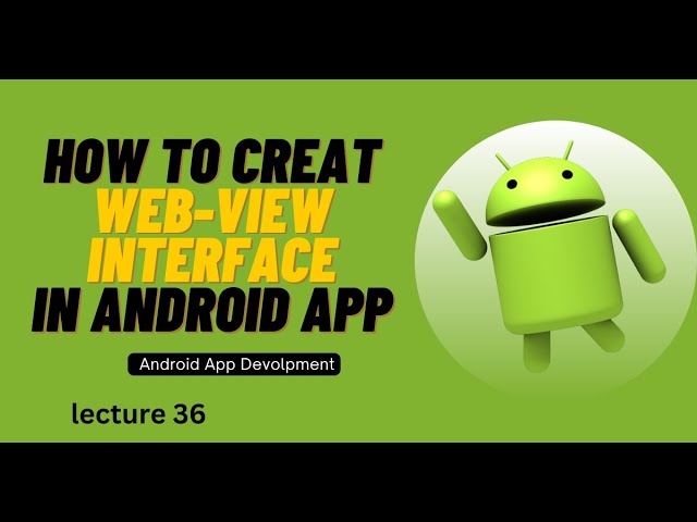 Android app web interface - Creating Web-View Interface in Android App | Lecture 36 - YouTube