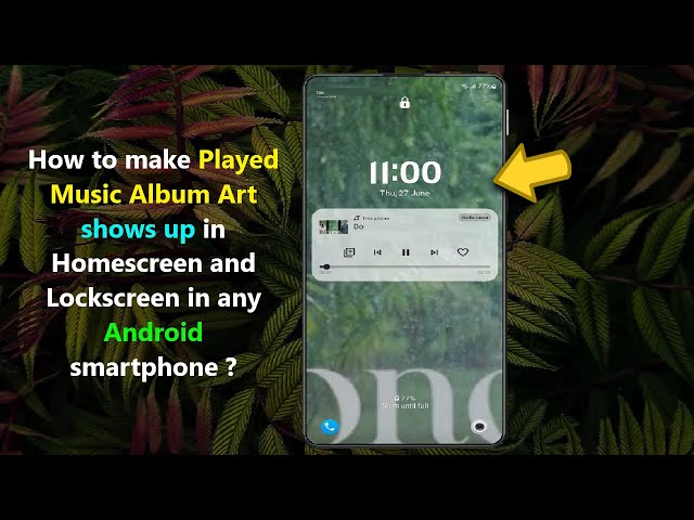 Android lock screen album art - How to make Played Music Album Art shows up in Homescreen and ...