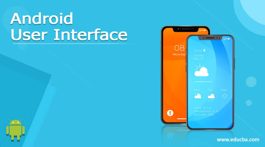 Android user interface - 4 Biggest Challenges Faced by Android User Interface